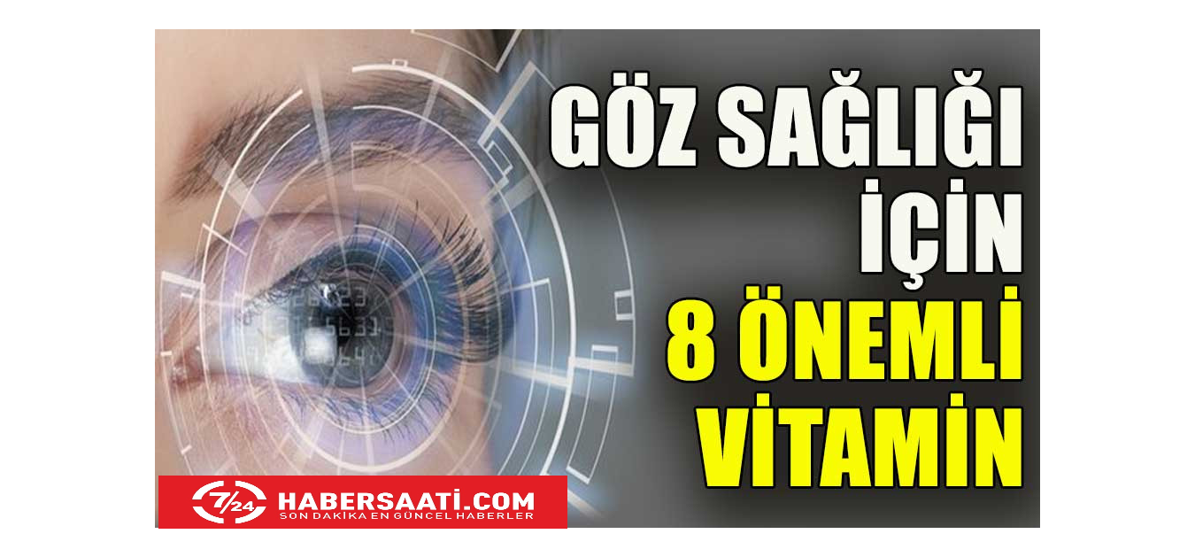 Göz Sağlığı İçin 8  Önemli Vitamin