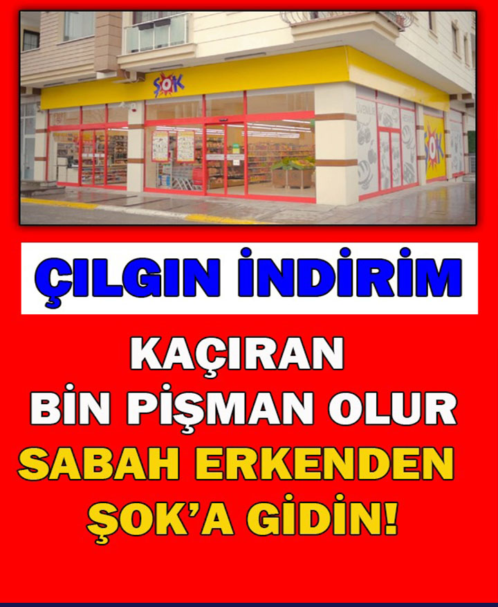 ŞOK’ta Çılgın İndirim Yarın Sabah Erken Kalkın